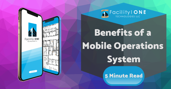 Benefits of a Mobile Operations System